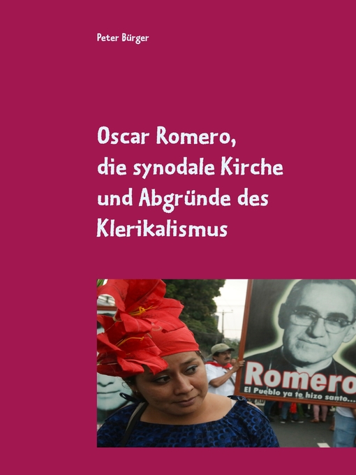 Title details for Oscar Romero, die synodale Kirche und Abgründe des Klerikalismus by Peter Bürger - Available